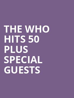THE WHO HITS 50 PLUS SPECIAL GUESTS at O2 Arena
